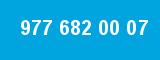 977 682 00 07